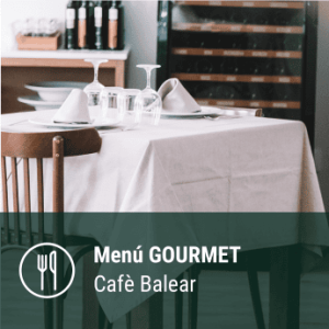 Vale menú gournet - Café Balear